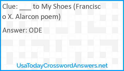___ to My Shoes (Francisco X. Alarcon poem) Answer