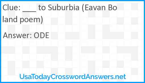 ___ to Suburbia (Eavan Boland poem) Answer