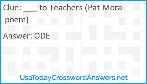 ___ to Teachers (Pat Mora poem) Answer