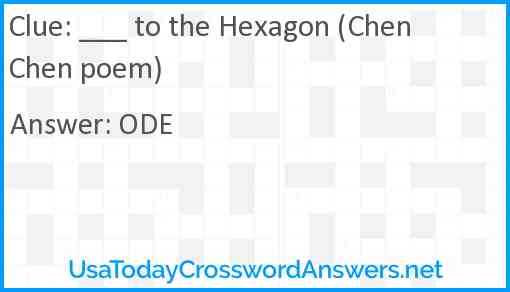 ___ to the Hexagon (Chen Chen poem) Answer