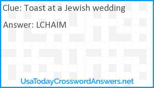 Toast at a Jewish wedding Answer