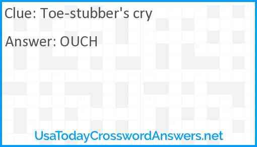 Toe-stubber's cry Answer