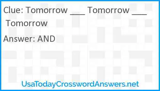 Tomorrow ___ Tomorrow ___ Tomorrow Answer