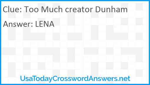 Too Much creator Dunham Answer