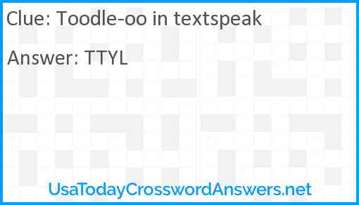 Toodle-oo in textspeak Answer