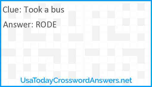 Took a bus Answer