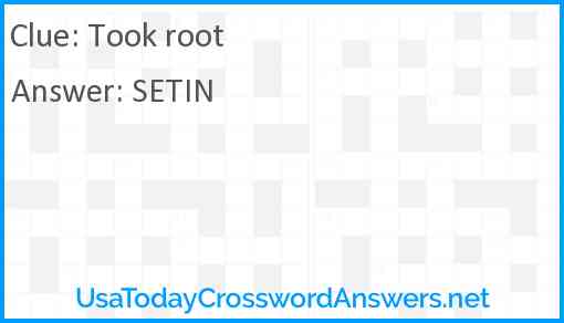 Took root Answer