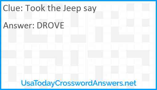 Took the Jeep say Answer