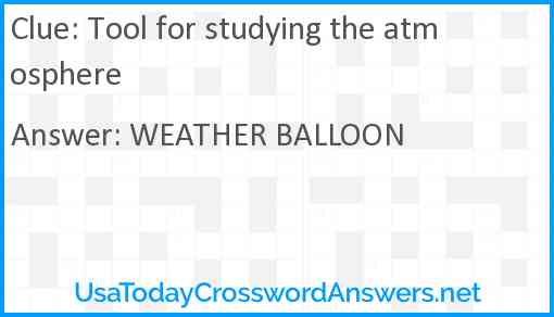 Tool for studying the atmosphere Answer