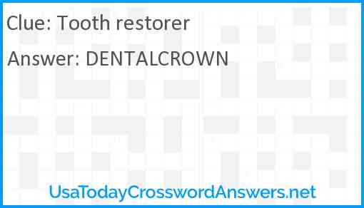 Tooth restorer Answer