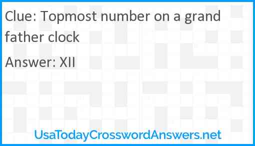 Topmost number on a grandfather clock Answer