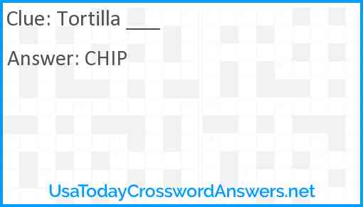 Tortilla ___ Answer