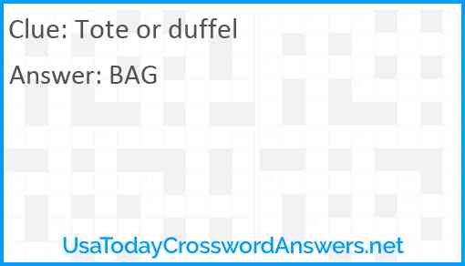 Tote or duffel Answer