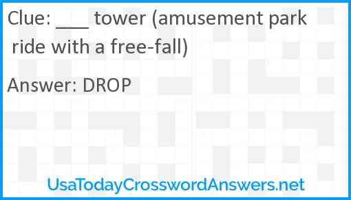 ___ tower (amusement park ride with a free-fall) Answer