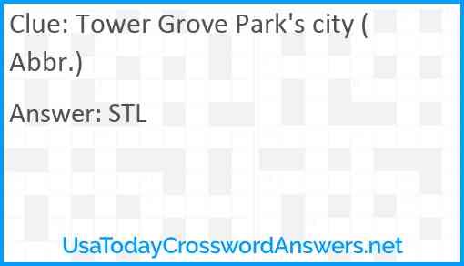 Tower Grove Park's city (Abbr.) Answer