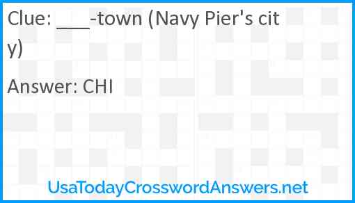 ___-town (Navy Pier's city) Answer