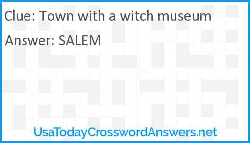 Town with a witch museum Answer