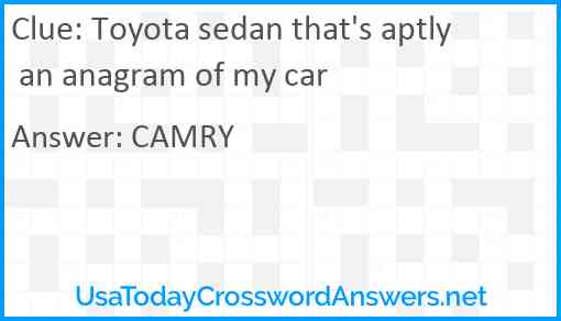 Toyota sedan that's aptly an anagram of my car Answer