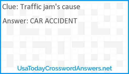 Traffic jam's cause Answer