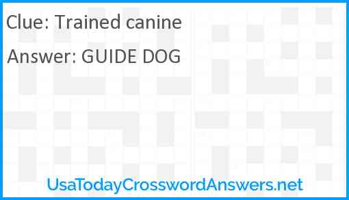 Trained canine Answer