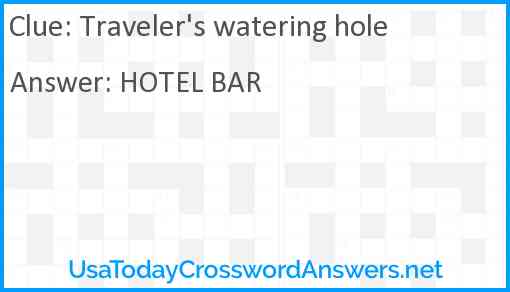 Traveler's watering hole Answer
