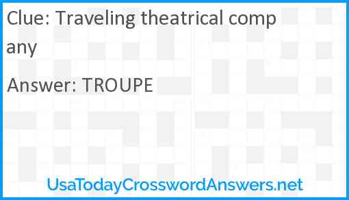 Traveling theatrical company Answer