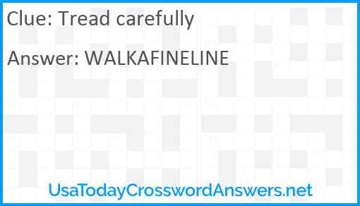 Tread carefully Answer
