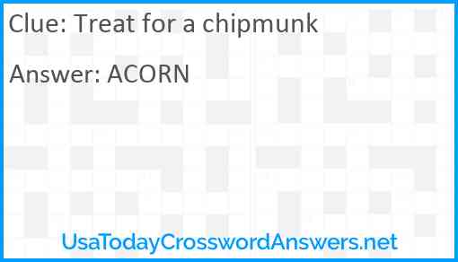 Treat for a chipmunk Answer