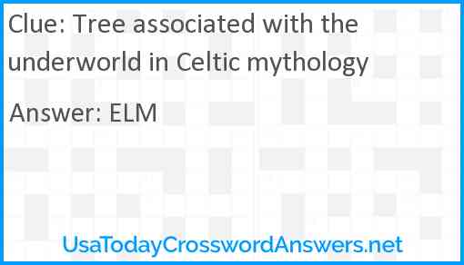 Tree associated with the underworld in Celtic mythology Answer