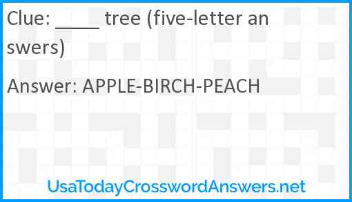 ____ tree (five-letter answers) Answer