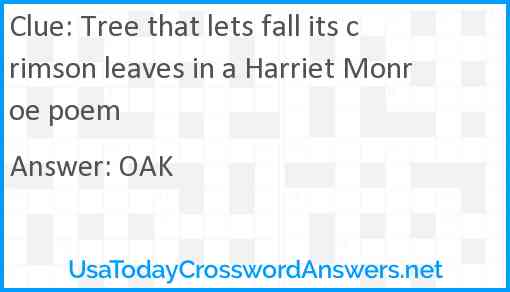 Tree that lets fall its crimson leaves in a Harriet Monroe poem Answer