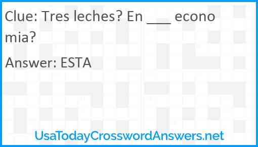 Tres leches? En ___ economia? Answer