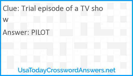Trial episode of a TV show Answer