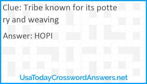 Tribe known for its pottery and weaving Answer