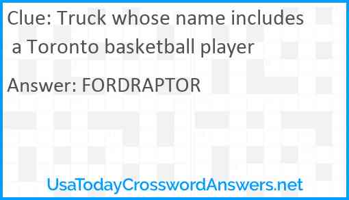 Truck whose name includes a Toronto basketball player Answer