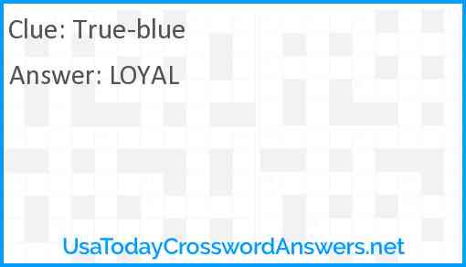 True blue crossword clue UsaTodayCrosswordAnswers net