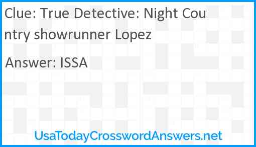 True Detective: Night Country showrunner Lopez Answer