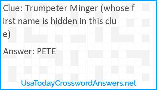 Trumpeter Minger (whose first name is hidden in this clue) Answer