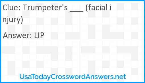 Trumpeter's ___ (facial injury) Answer