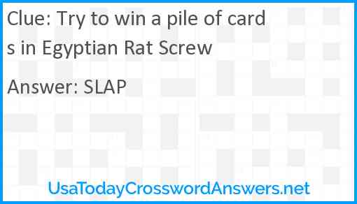Try to win a pile of cards in Egyptian Rat Screw Answer