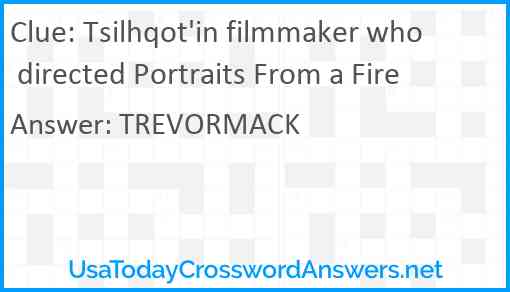 Tsilhqot'in filmmaker who directed Portraits From a Fire Answer