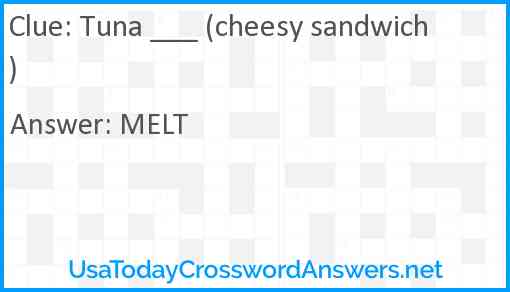 Tuna ___ (cheesy sandwich) Answer