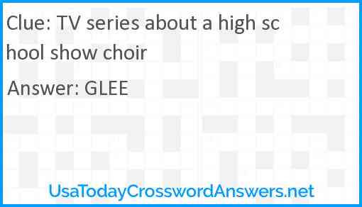 TV series about a high school show choir Answer
