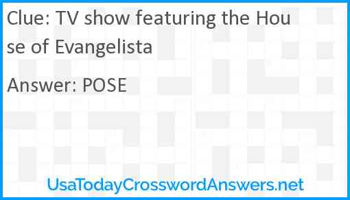 TV show featuring the House of Evangelista Answer