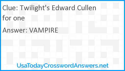 Twilight's Edward Cullen for one Answer