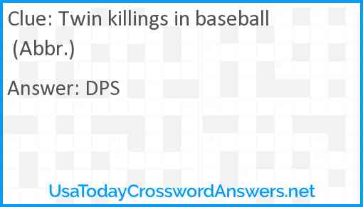 Twin killings in baseball (Abbr.) Answer