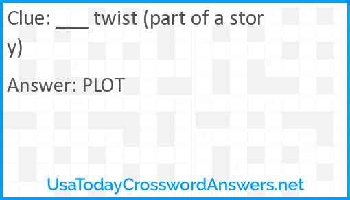 ___ twist (part of a story) Answer