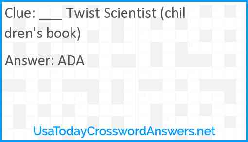 ___ Twist Scientist (children's book) Answer