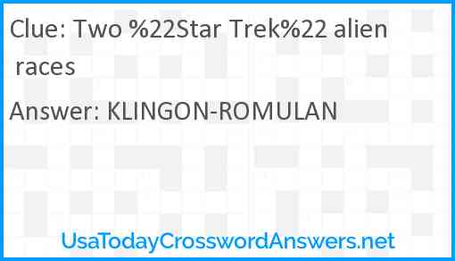 Two %22Star Trek%22 alien races Answer