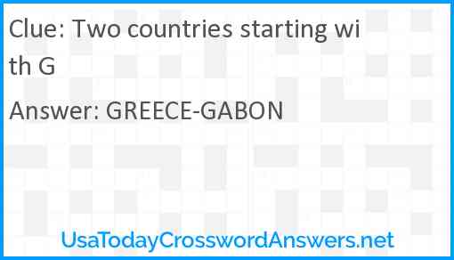 Two countries starting with G Answer